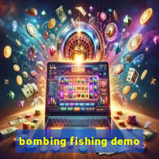 bombing fishing demo